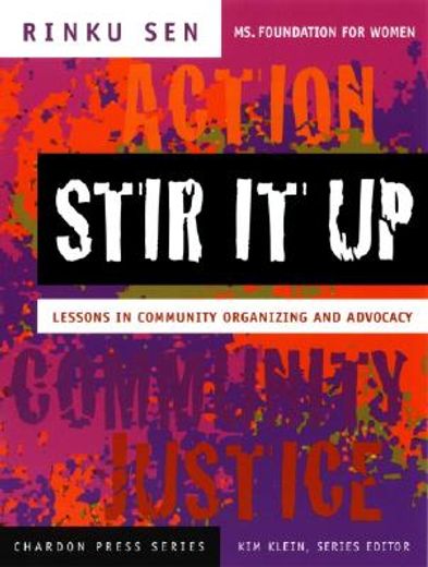 stir it up,lessons in community organizing and advocacy (en Inglés)