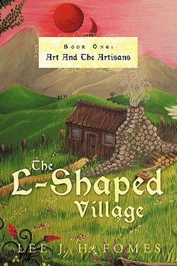 the l-shaped village,art and the artisans