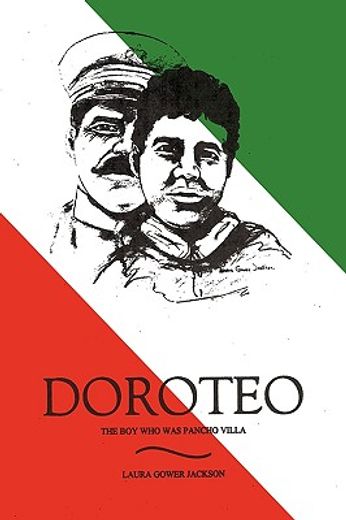 doroteo,the boy who was pancho villa