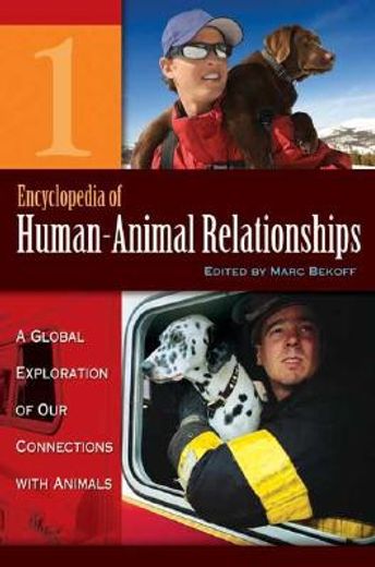 encyclopedia of human-animal relationships,a global exploration of our connections with animals
