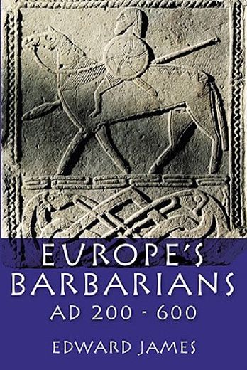 europe´s barbarians ad 200-600