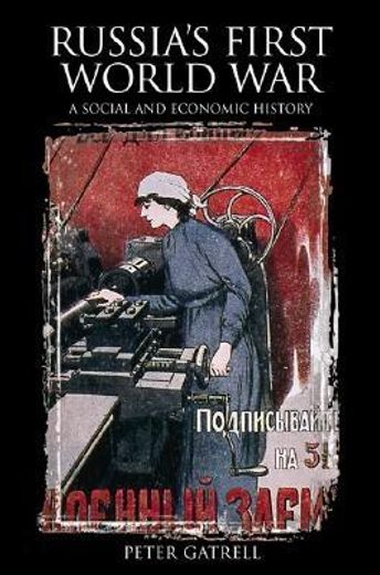 russia"s first world war:a social and economic history
