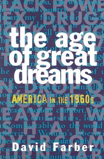 the age of great dreams,america in the 1960s