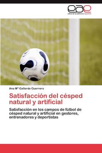 satisfacci n del c sped natural y artificial