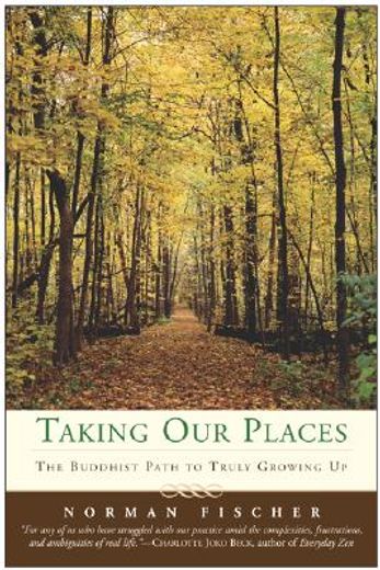 taking our places,the buddhist path to truly growing up (en Inglés)