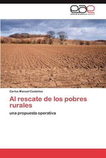 al rescate de los pobres rurales (in Spanish)