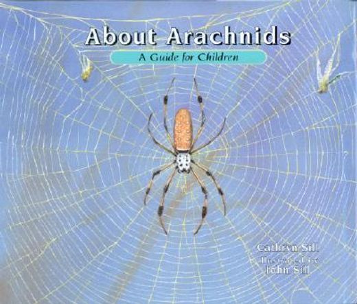 about arachnids,a guide for children