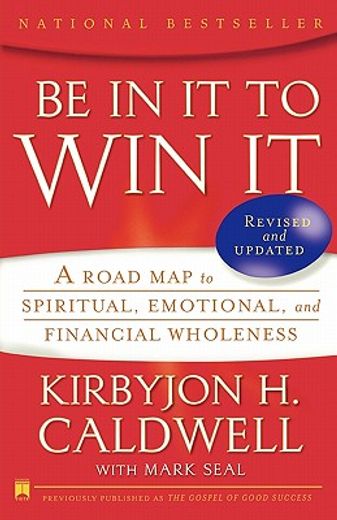 be in it to win it,a road map to spiritual, emotional and financial wholeness