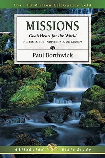 missions,god´s heart for the world : 9 studies for individuals or groups