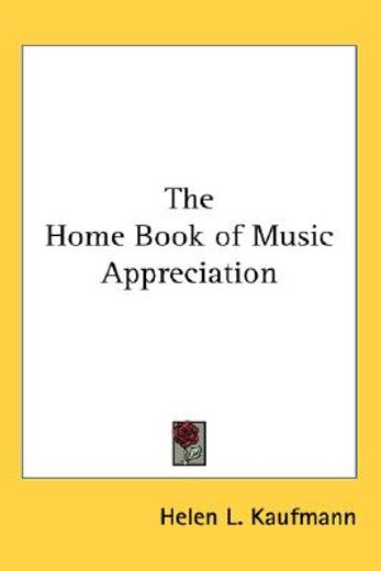 the home book of music appreciation