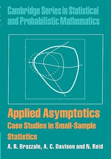 applied asymptotics case studies in small-sample statistics