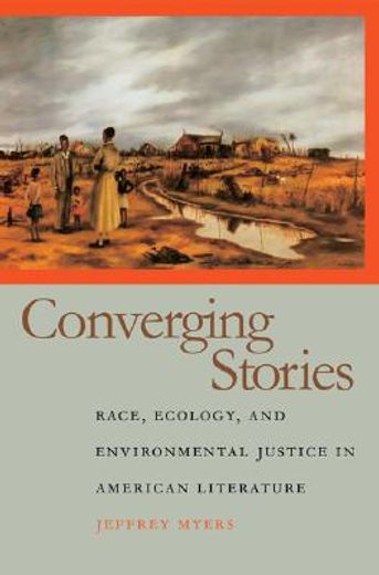 converging stories,race, ecology, and environmental justice in american literature