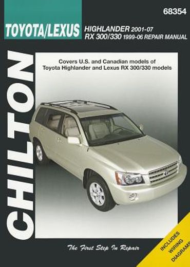 Chilton Toyota/Lexus Highlander 2001-07 RX 300/330 1996-06 Repair Manual (en Inglés)