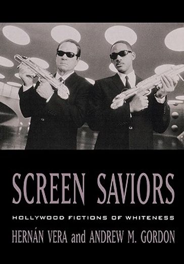 screen saviors,hollywood fictions of whiteness
