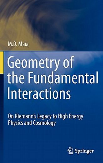 geometry of the fundamental interactions,on riemann`s legacy to high energy physics and cosmology