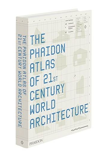 the phaidon atlas of 21st century world architecture