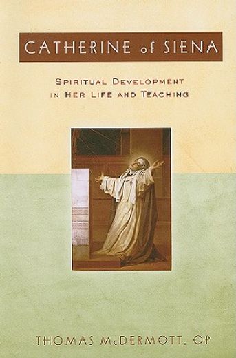 catherine of siena,spiritual development in her life and teaching