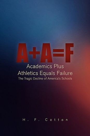 a + a = f,academics plus athletics equals failure