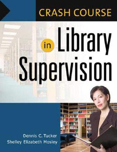 crash course in library supervision,meeting the key players