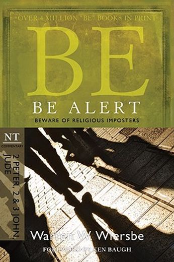 be alert (2 peter, 2 & 3 john, jude),beware of the religious imposters