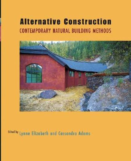 alternative construction,contemporary natural building methods