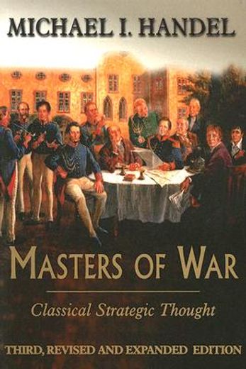 masters of war,classical strategic thought