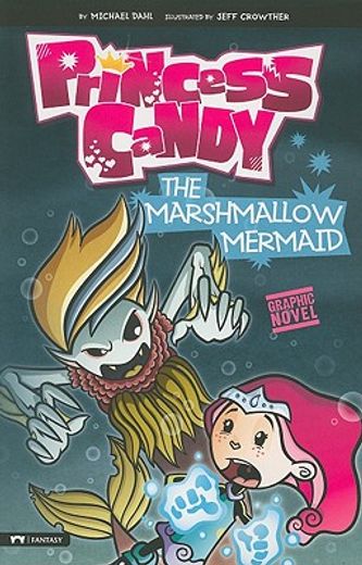 The Marshmallow Mermaid: Princess Candy (Graphic Sparks) (in English)
