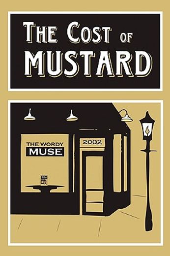 the cost of mustard,poems that make you laugh, think, and smile