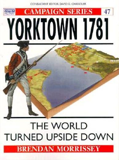 yorktown 1781,the world turned upside down