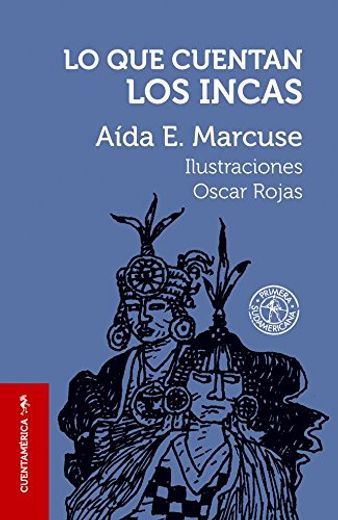 Lo que Cuentan los Incas (in Spanish)