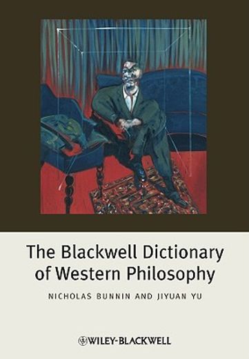 The Blackwell Dictionary of Western Philosophy (en Inglés)