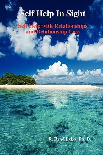 self help in sight: self help with relationships and relationship loss (in English)