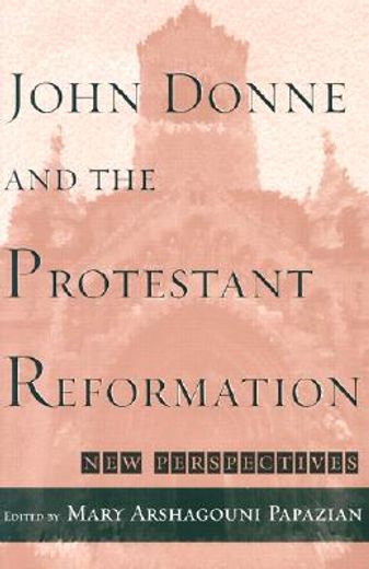 john donne and the protestant reformation,new perspectives