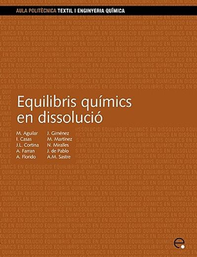 Equilibris químics en dissolució (Aula Politècnica) (en Catalá)