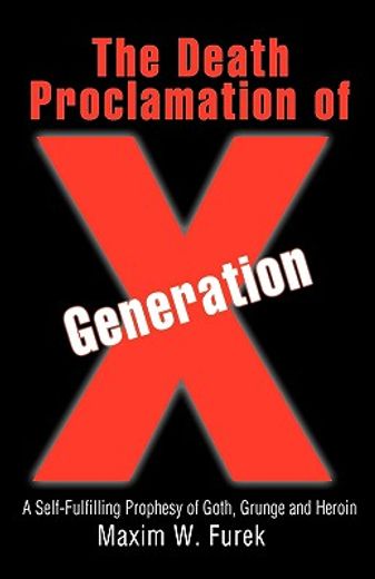 death proclamation of generation x (en Inglés)
