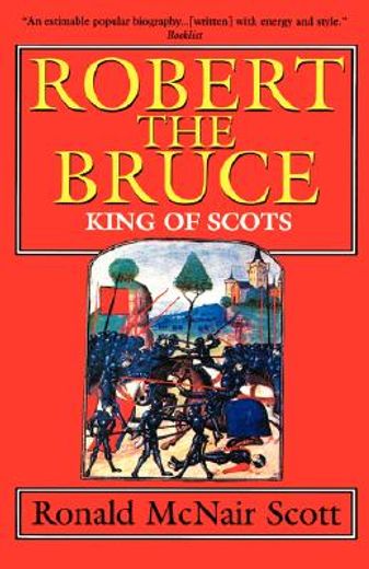 robert the bruce,king of scots (en Inglés)