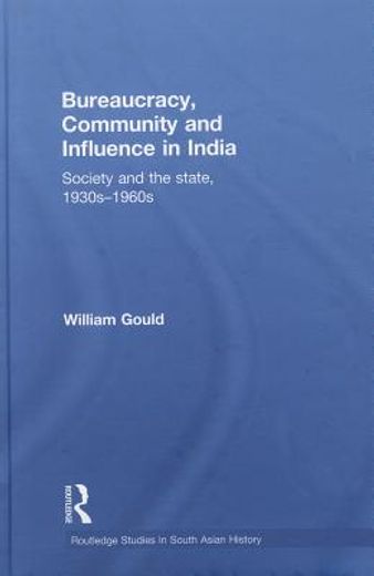 bureaucracy, community and influence in india,society and the state, 1930s - 1960s