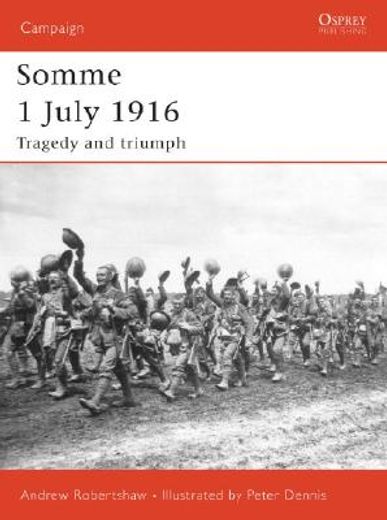 somme 1 july 1916,tragedy and triumph