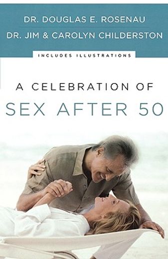 a celebration of sex after 50 (en Inglés)