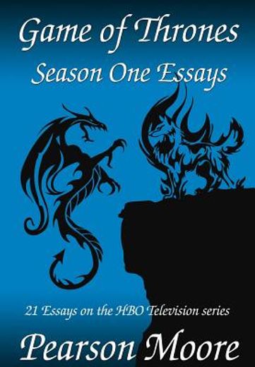 game of thrones season one essays (en Inglés)