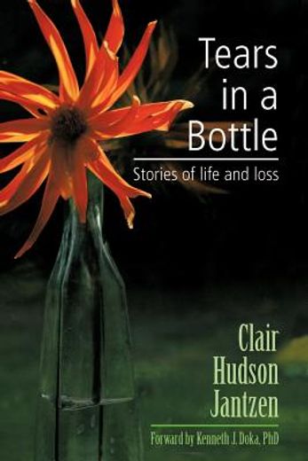 tears in a bottle,stories of life and loss