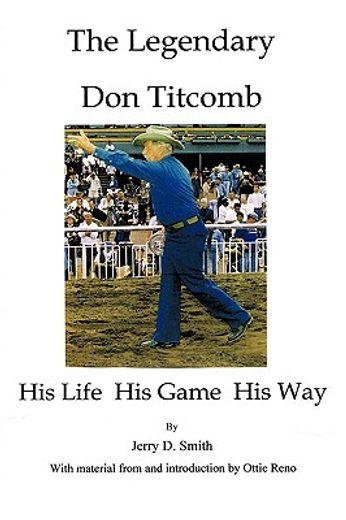 the legendary don titcomb,his life, his game, his way