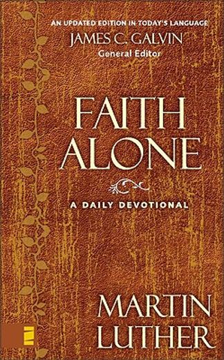 faith alone,a daily devotional (en Inglés)
