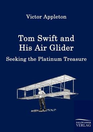 tom swift and his air glider,seeking the platinum treasure