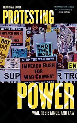 protesting power,war, resistance, and law