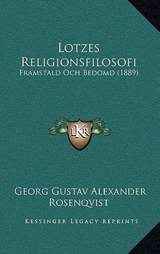 lotzes religionsfilosofi: framstald och bedomd (1889)