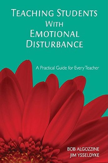 teaching students with emotional disturbance,a practical guide for every teacher