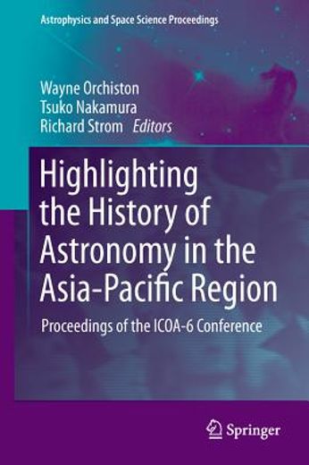 highlighting the history of astronomy in the asia-pacific region,proceedings of the icoa-6 conference