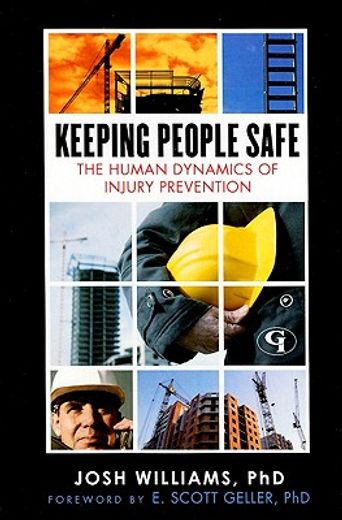 keeping people safe,the human dynamics of injury prevention