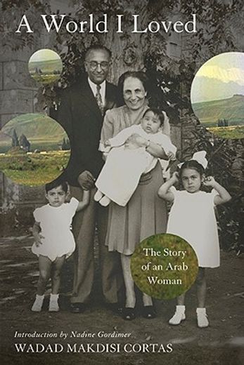 the world i loved,the story of an arab woman
